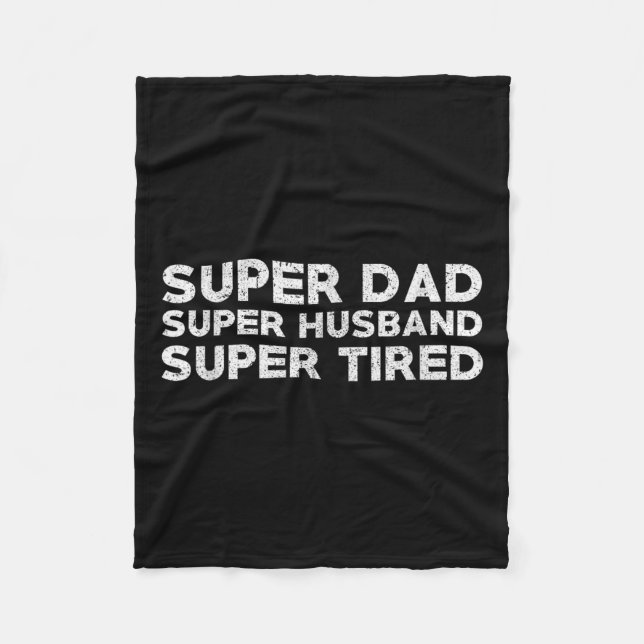 Cobertor De Velo Super Dad Super Husband Super Tired Funny Dad Gif  (Frente)