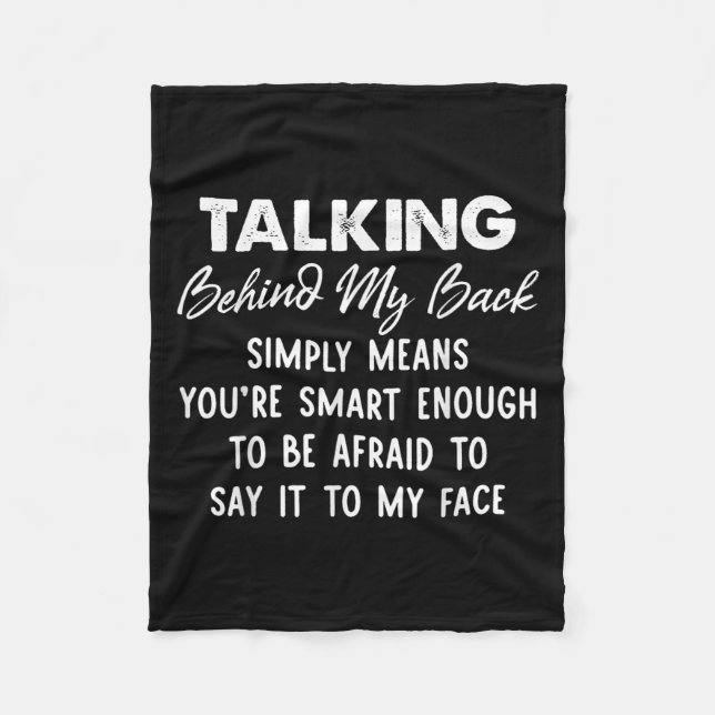 Cobertor De Velo Talking Behind My Back Simply Means You're Smart E (Frente)