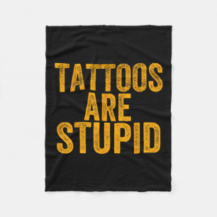 Cobertor De Velo Tatuagens São Estúpidas Não Como Tatuagens Engraça