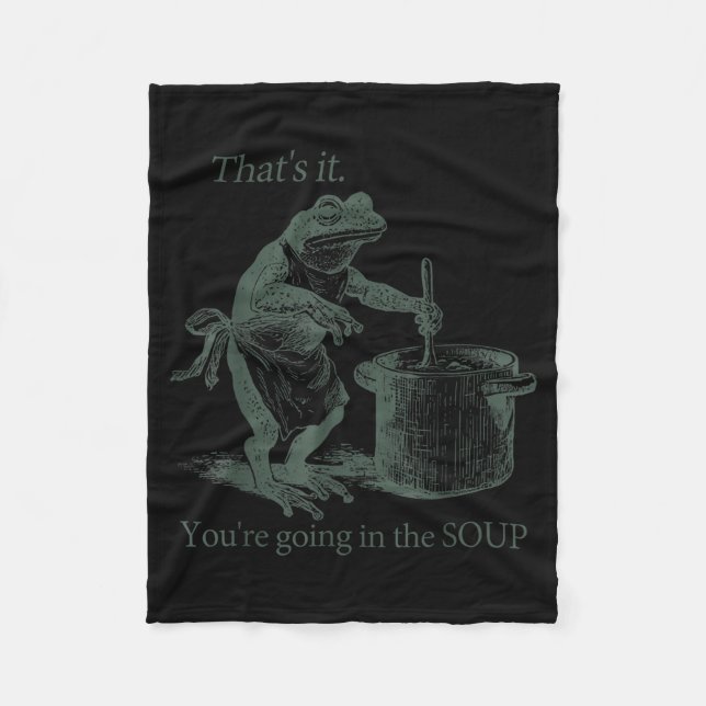 Cobertor De Velo That's It You're Going In The Soup Funny Frog Meme (Frente)