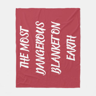 Cobertor De Velo THE MOST DANGEROUS BLANKET ON EARTH Fleece Blanket