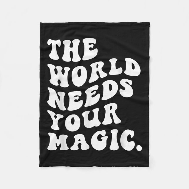 Cobertor De Velo The World Needs Your Magic Motivational Retro  (Frente)