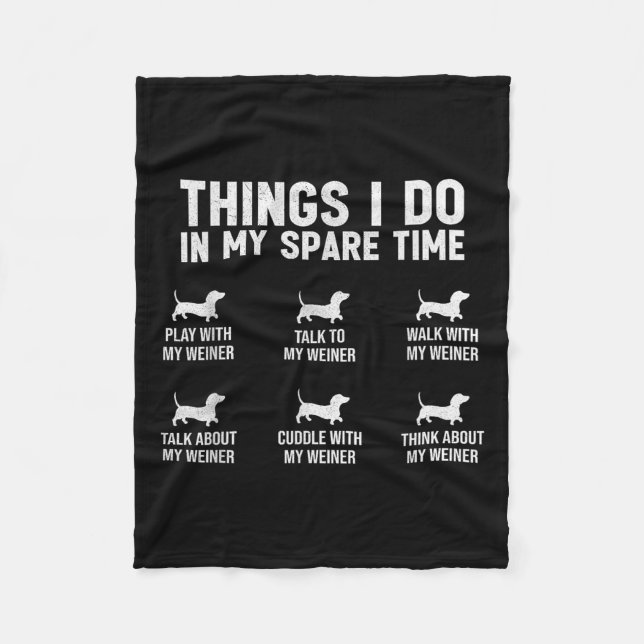 Cobertor De Velo Things I Do In My Spare Time Dachshund Wiener Dog  (Frente)