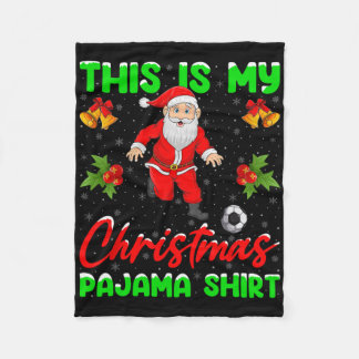 Cobertor De Velo This Is My Christmas Pajamas Santa Playing Soccer