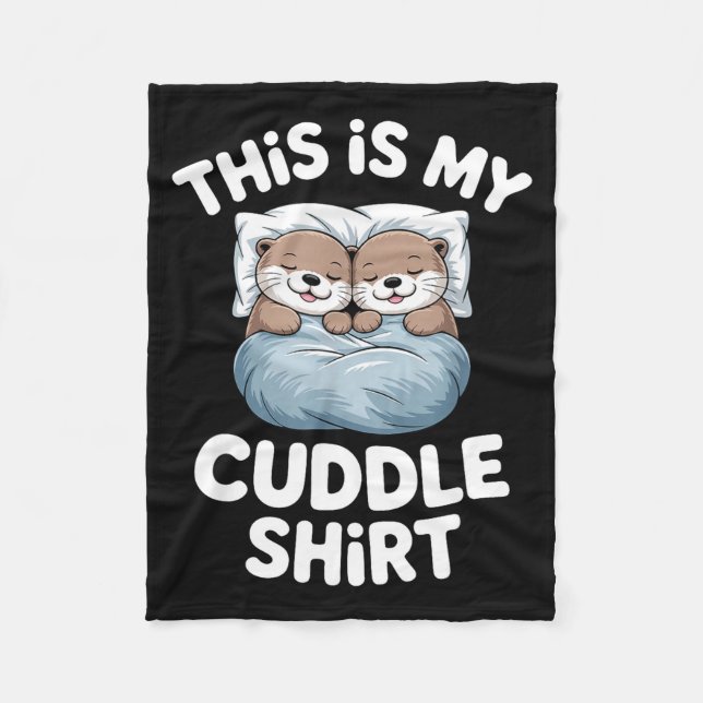 Cobertor De Velo This Is My Cuddle Shirt Cute Otter Couple Sleeping (Frente)