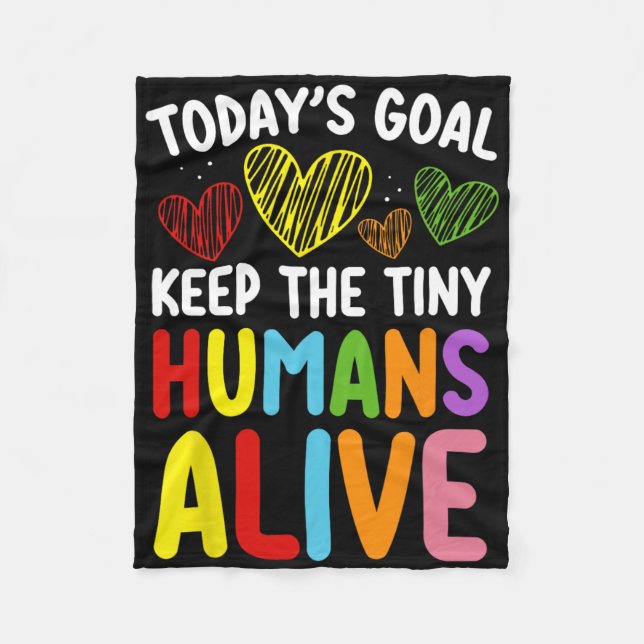 Cobertor De Velo Today's Goal Keep The Tiny Human Alive Cute Daycar (Frente)