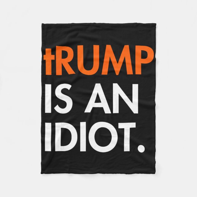 Cobertor De Velo Trump É Um Idiota  (Frente)