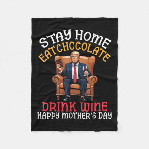 Cobertor De Velo Trump Fica Em Casa Coma Chocolate Bebida Vinho Fel