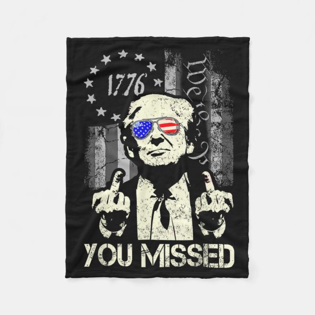 Cobertor De Velo Trump You Missed Me Trump Shot Trump Supporters Te (Frente)