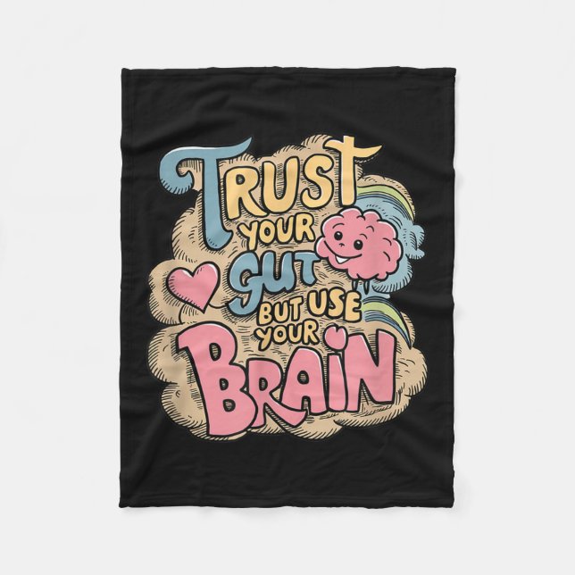 Cobertor De Velo Trust Your Gut But Use Your Brain Motivational Des (Frente)