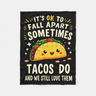 Cobertor De Velo Tudo bem desmoronar às vezes os tacos também