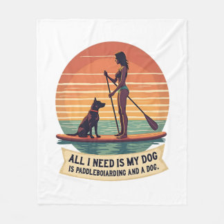 Cobertor De Velo Tudo o que Preciso é do Meu Cachorro e Paddleboard