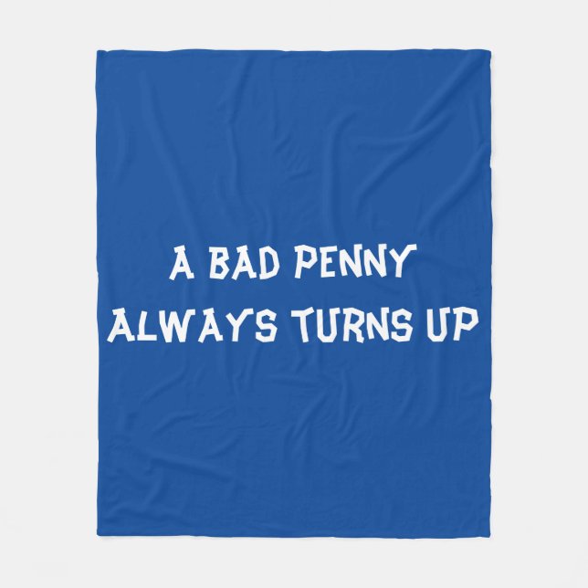 Cobertor De Velo Um centavo ruim sempre aparece (Frente)