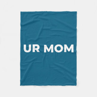 Cobertor De Velo Ur Mom - Funny Mom Saying, Sarcastic Mom Quote 
