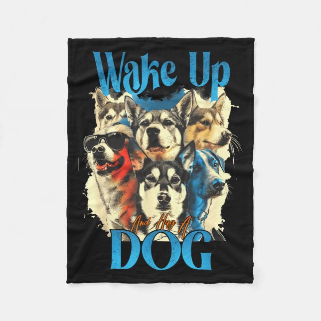 Cobertor De Velo Wake Up And Hug A Dog, Funny Motivation Dog Quote, (Frente)