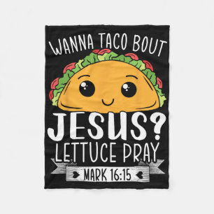 Cobertor De Velo Wanna Taco Bout Jesus Lettuce Reze Mark 1615 Cinco