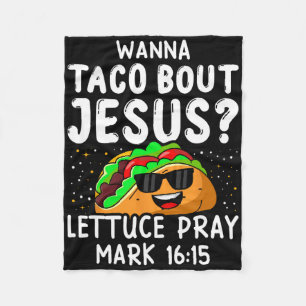 Cobertor De Velo Wanna Taco Bout Jesus Lettuce Reze Mark 1615 Cinco