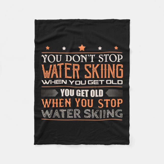 Cobertor De Velo Water Skier You Dont Stop Water Skiing When You Ge (Frente)