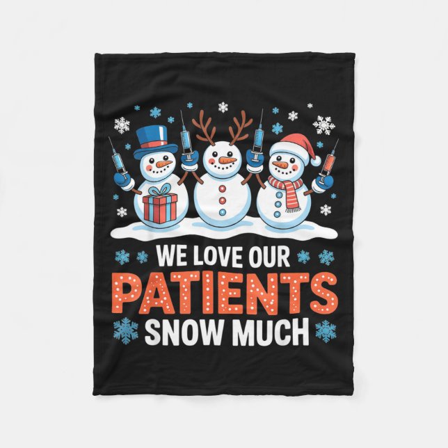 Cobertor De Velo We Love Our Patients Snow Much Funny Snowman Chris (Frente)