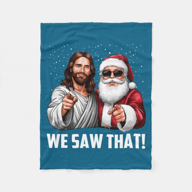 Cobertor De Velo We Saw That Jesus And Santa Funny Christmas Christ (Frente)