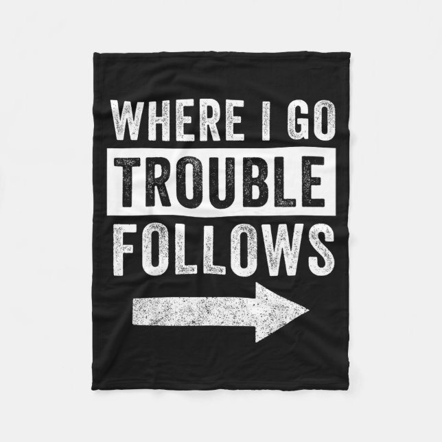 Cobertor De Velo Where I Go Trouble Follows Funny Matching Couple S (Frente)