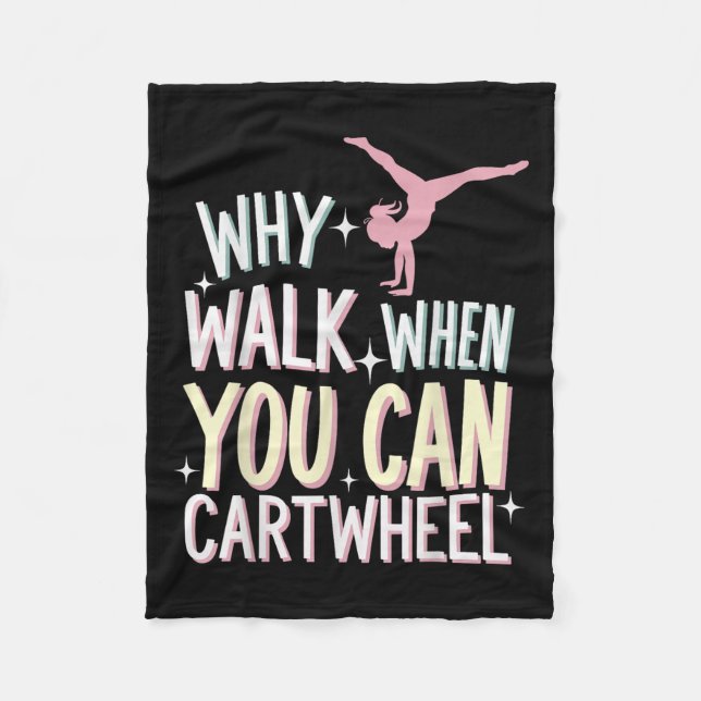 Cobertor De Velo Why Walk When You Can Cartwheel  (Frente)