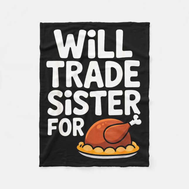 Cobertor De Velo Will Trade Sister For Turkey Funny Thanksgiving Di (Frente)