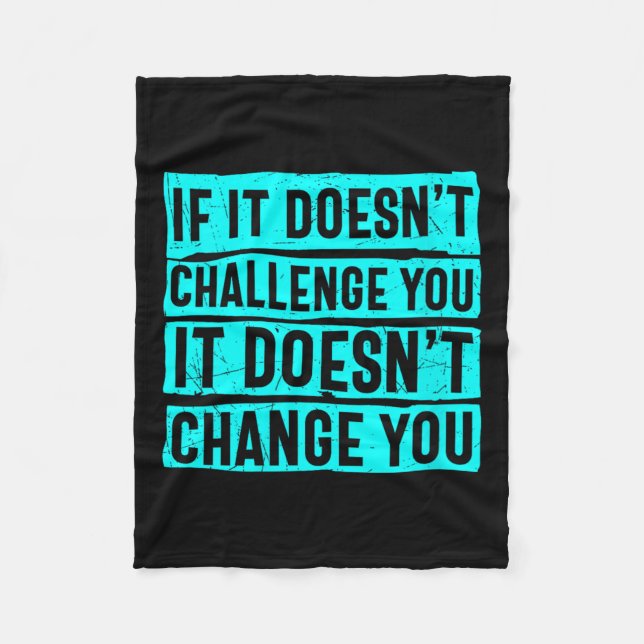 Cobertor De Velo Womens If It Doesn't Challenge You Doesn't Change  (Frente)