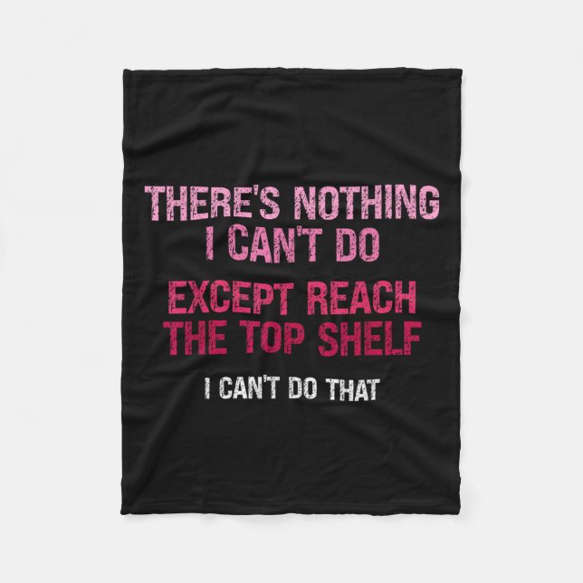 Cobertor De Velo Womens There's Nothing I Can't Do Except Reach The (Frente)
