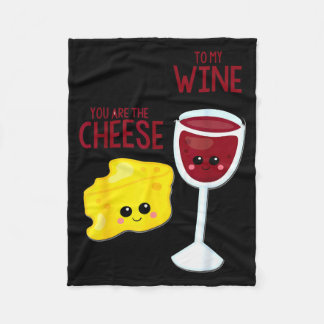 Cobertor De Velo You Are The Cheese To My Wine Best Friend Valentin