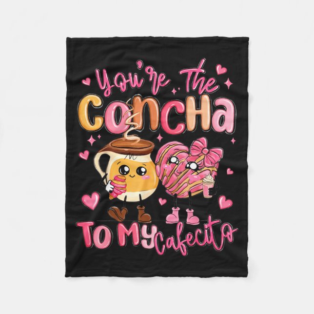 Cobertor De Velo You Are The Concha To My Cafecito Funny Mexican Va (Frente)