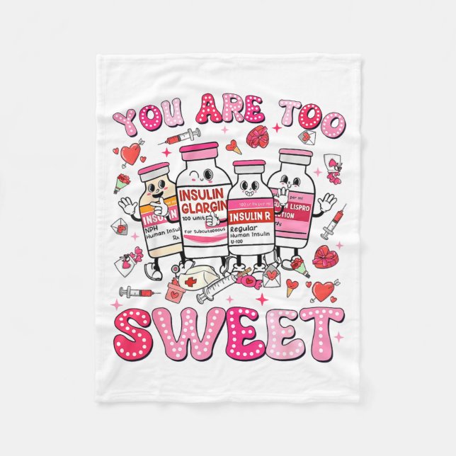 Cobertor De Velo You Are Too Sweet Valentine Nurse Insulin Diabetes (Frente)