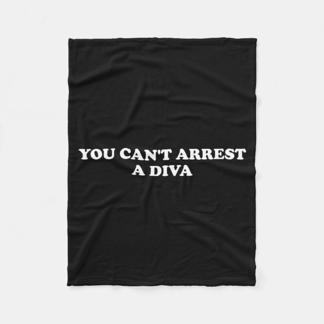Cobertor De Velo You Can’t Arrest A Diva Funny Sy Attitude Quote  (Frente)