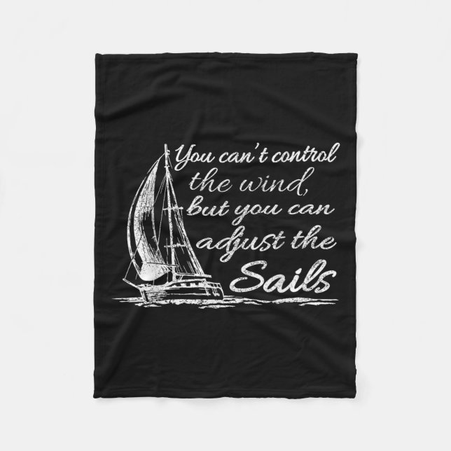 Cobertor De Velo You Can't Control The Wind But You Can Adjust The  (Frente)