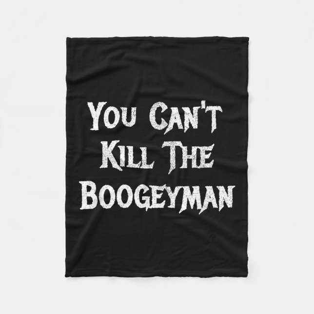 Cobertor De Velo You Can't Kill The Boogeyman Halloween  (Frente)
