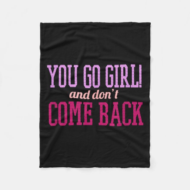 Cobertor De Velo You Go Girl And Don't Come Back  (Frente)