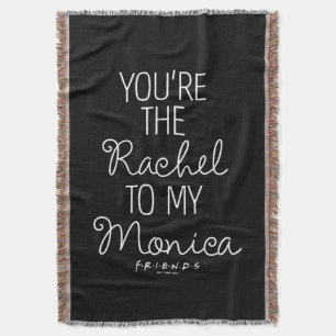 Cobertor FRIENDS™ Você é a Rachel para a minha Monica