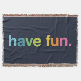 Cobertor Have fun