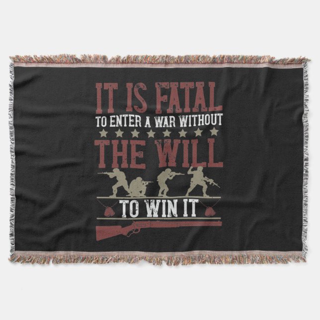 Cobertor It Is Fatal To Enter A War Without The Will To Win (Frente)