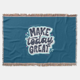Cobertor Make Today Great