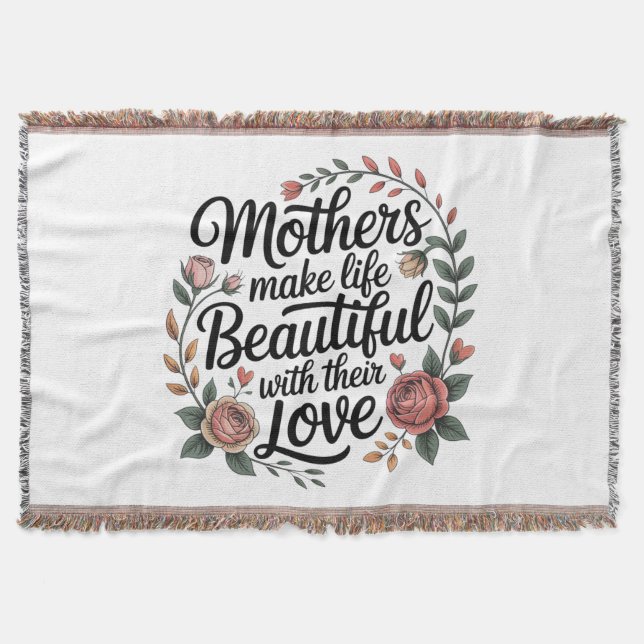 Cobertor Mothers Make Life Beautiful With Their Love (Frente)