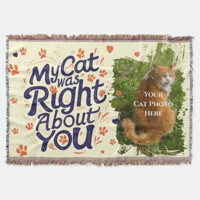 Cobertor My Cat Was Right About You –Cat Lover (Frente)