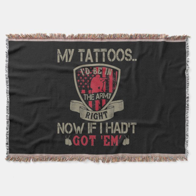 Cobertor My Tattoos I'D Be In The Army Right Now (Frente)