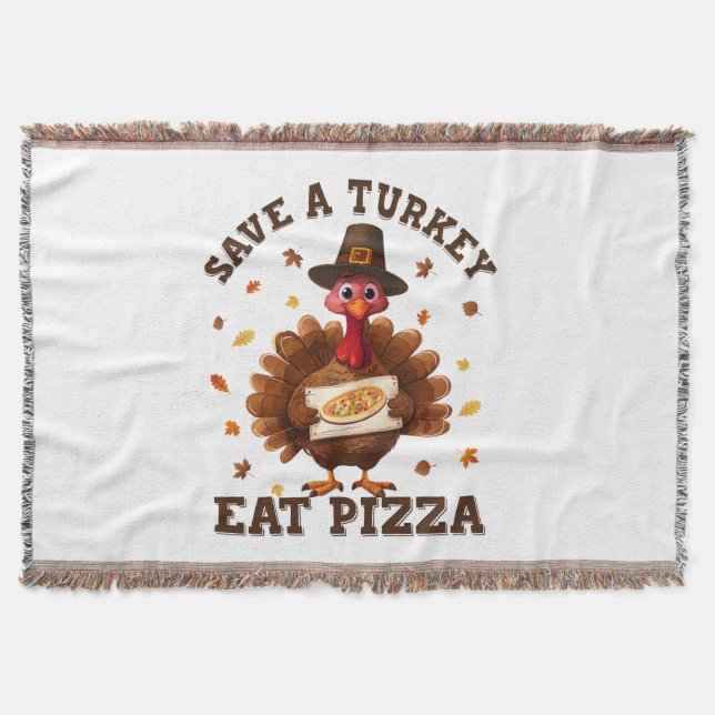 Cobertor Save a Turkey Eat Pizza – Funny Thanksgiving Pizza (Frente)