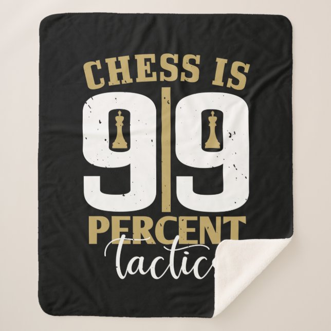 Cobertor Sherpa Chess Is 99 Percent Tactics (Frente)