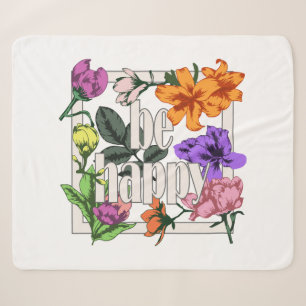 Cobertor Sherpa Citação positiva Ser Feliz e flores de jardim