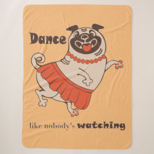 Cobertor Sherpa Dança como se ninguém estivesse assistindo Pug Gir