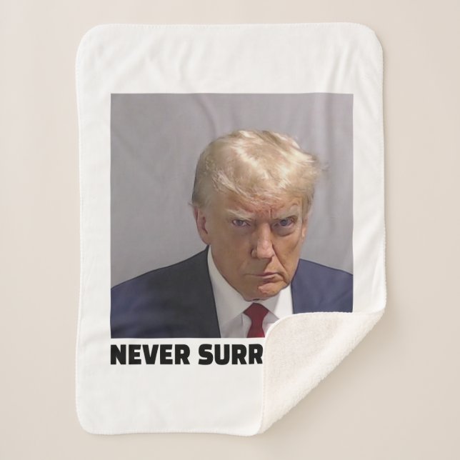 Cobertor Sherpa Donald J Trump Mug Shot - Nunca Renda Longa Venda (Frente)