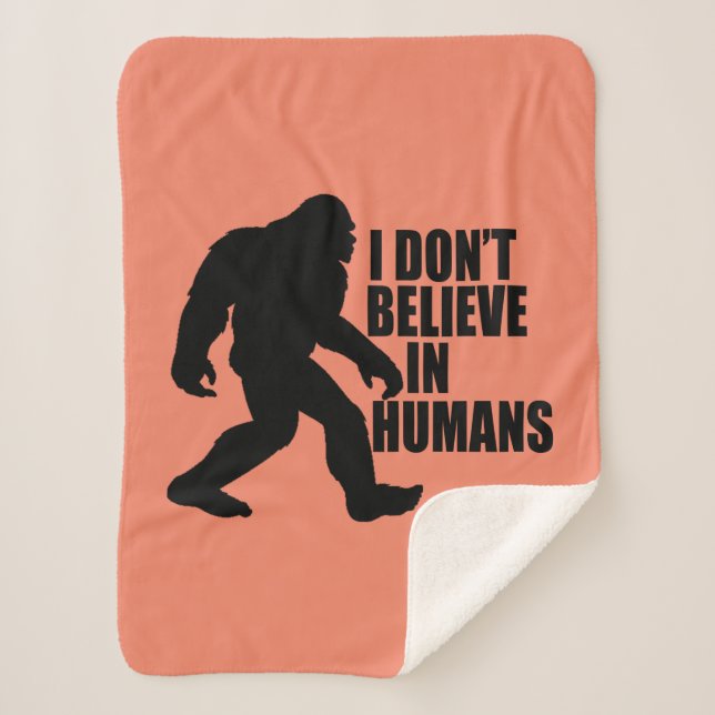 Cobertor Sherpa Engraçado Pé Grande Não Acredito em Humanos (Frente)