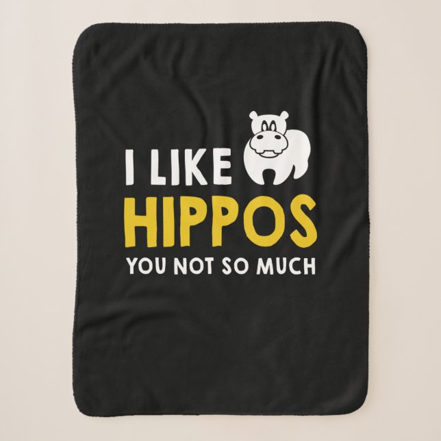 Cobertor Sherpa Eu Gosto De Hippos, Você Não É Tão Presente De Fig (Frente)